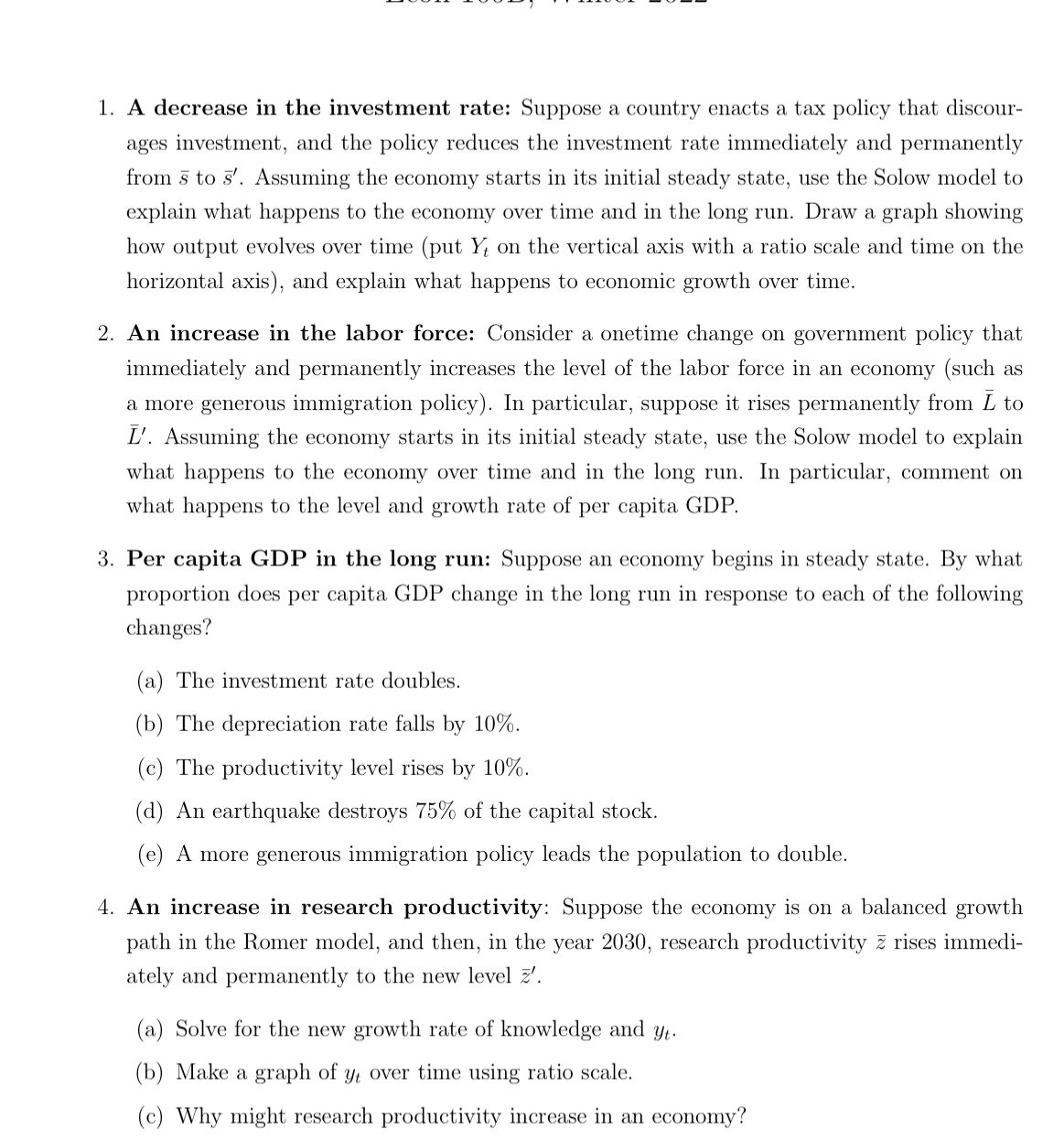 rate: Suppose a country enacts a tax policy that discour- ages investment,