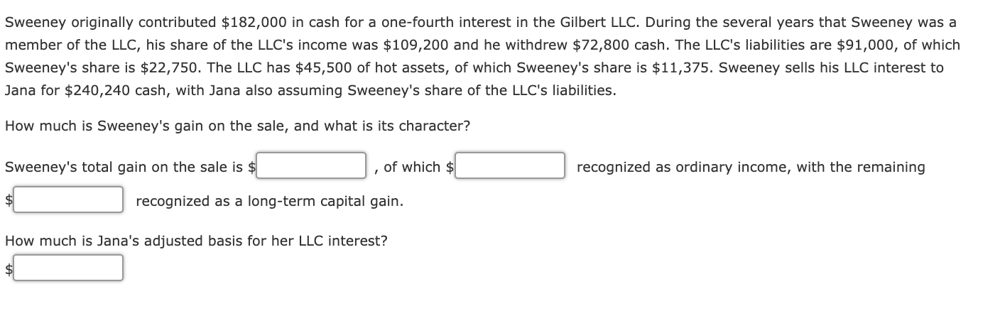  Sweeney originally contributed $182,000 in cash for a one-fourth interest in