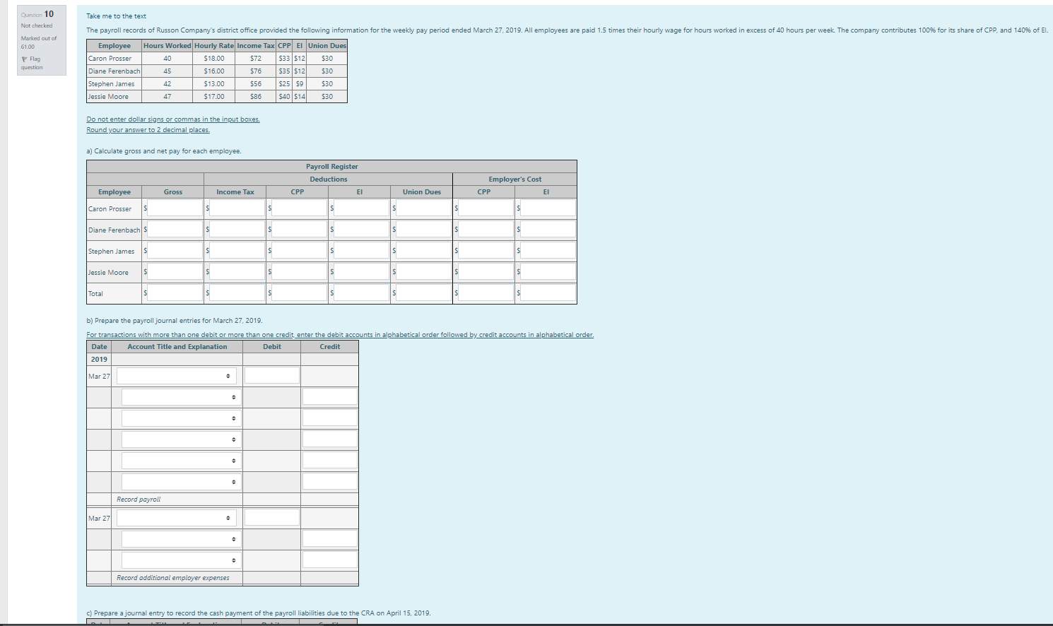  PLEASE ME ANSWER THESE PAYROLL PROBLEMS WHICH IS ASKING FOR GROSS
