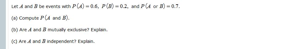  Please explain. Let A and B be events with P (A)