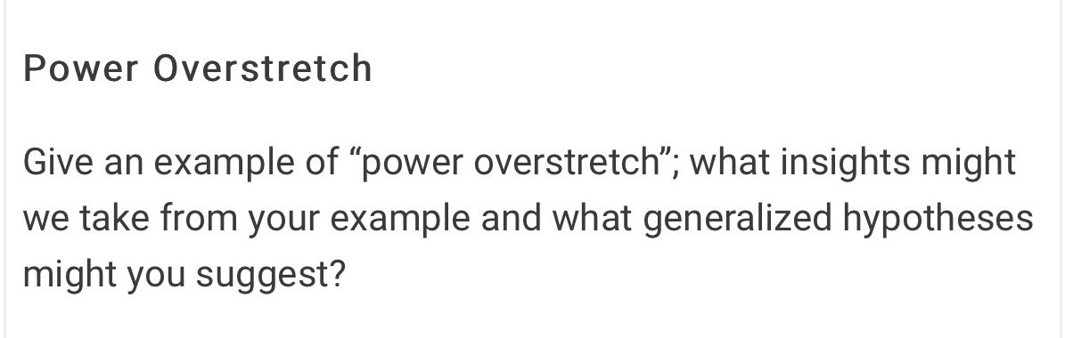 Power Overstretch Give an example of \"power overstretch\"; what insights might we