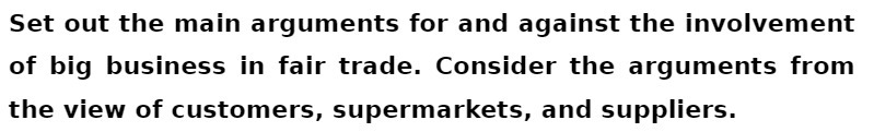 big business in fair trade. Consider the arguments from the View of