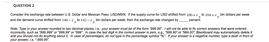 QUESTION 2 Consider the exchange rate between U.S. Dollar and Mexican
