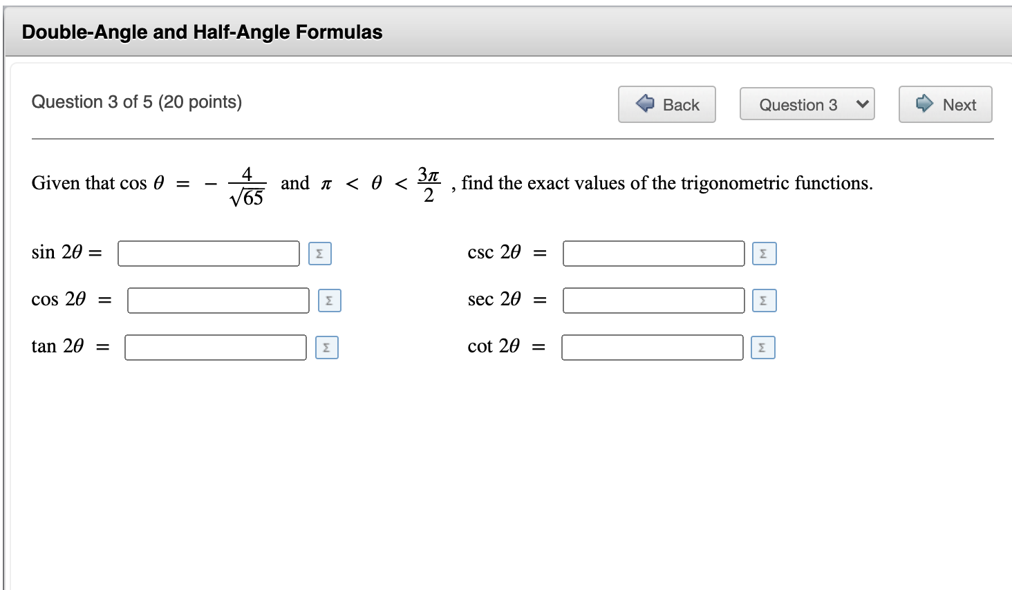 exact values of the trigonometric functions. sin 20 = csc 20 =