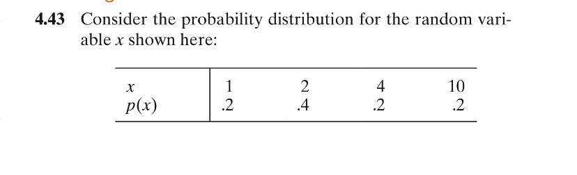 to its expected value? Explain. H 4.43 Consider the probability distribution for