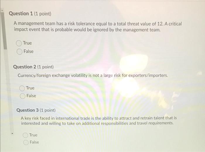  Question 1 (1 point) A management team has a risk tolerance