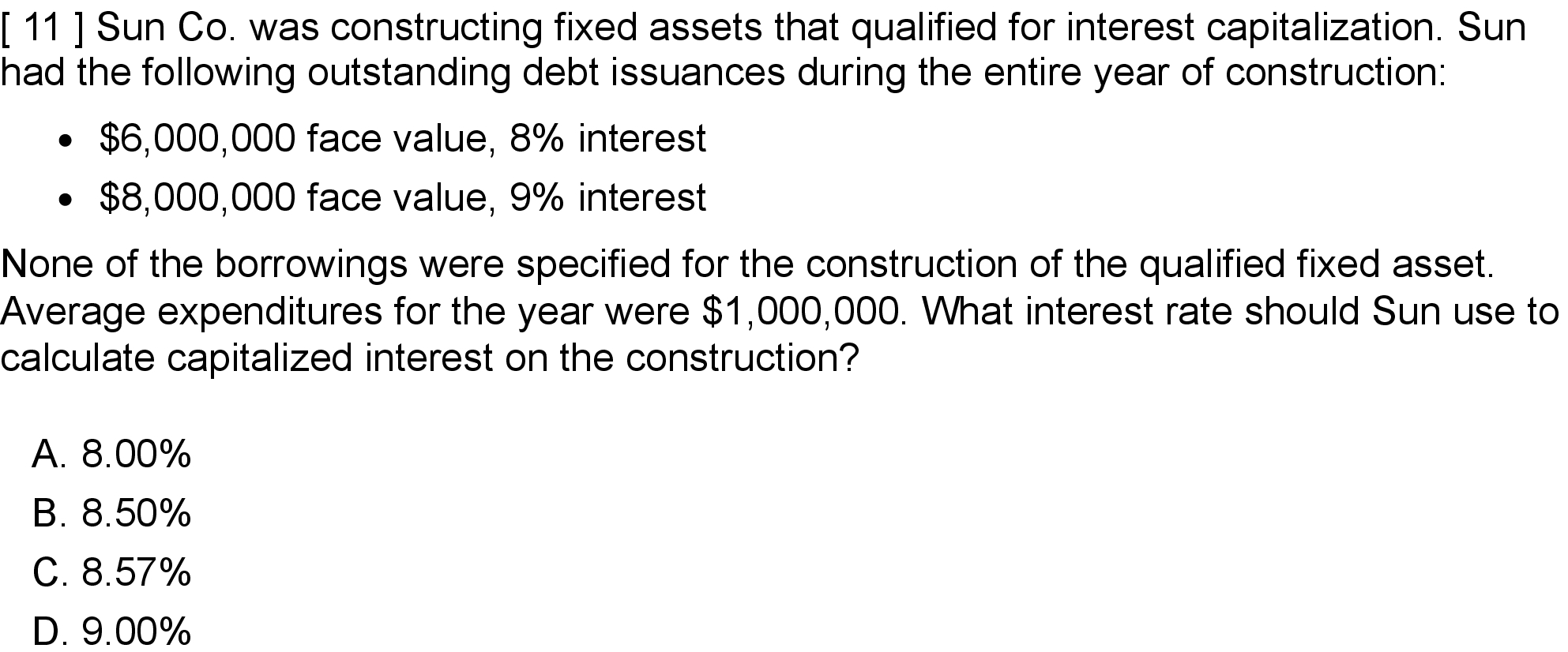  [ 11 ] Sun Co. was constructing fixed assets that qualified