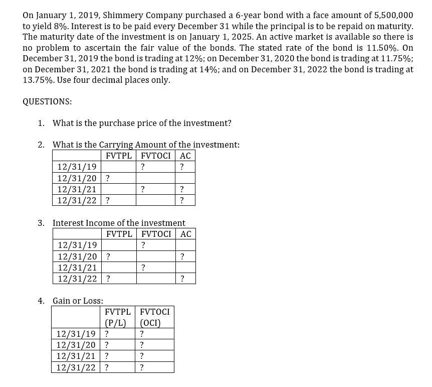 Shimmer}; Company purchased a 6-year bond with a face amount of 5,500,000