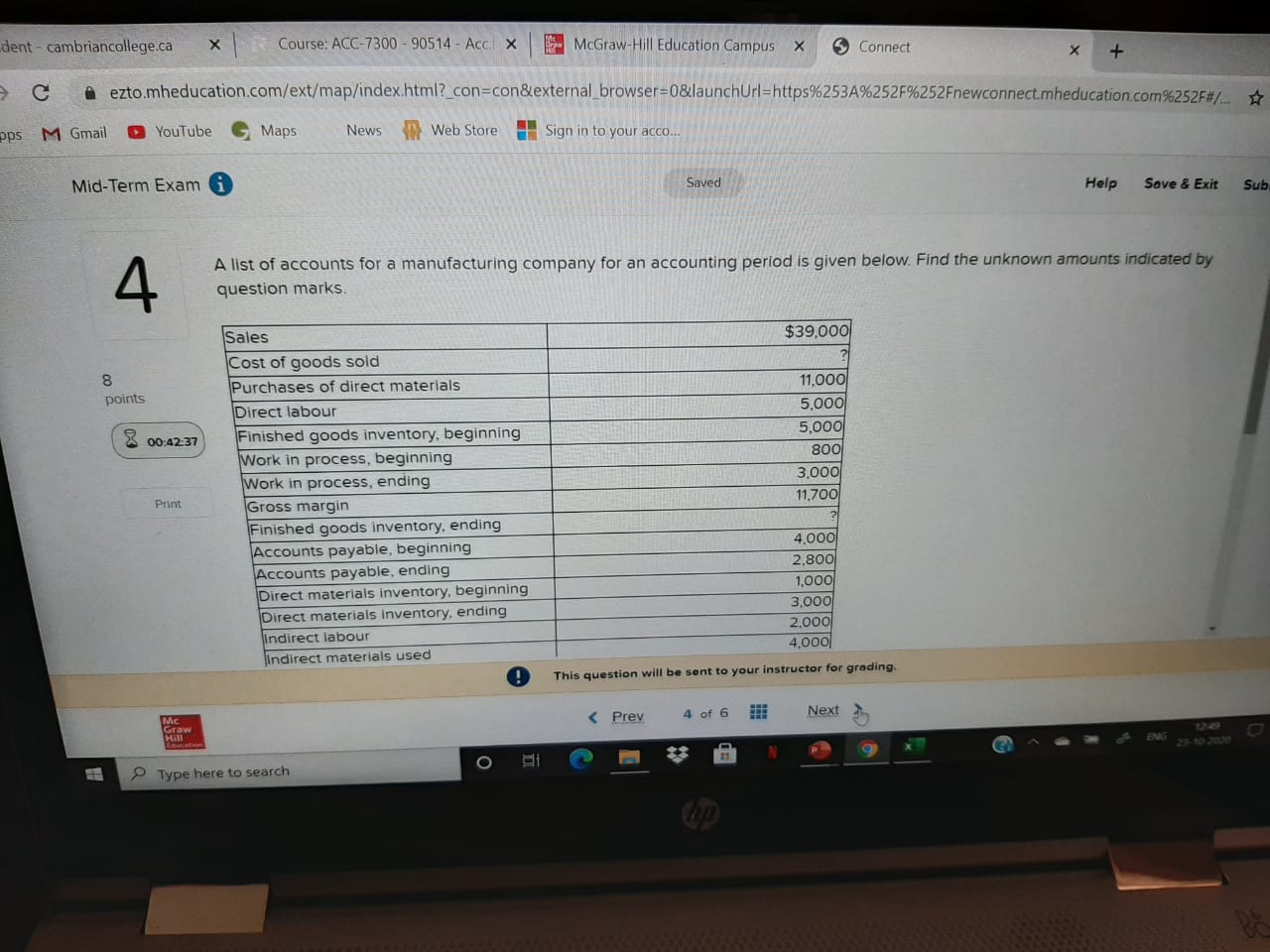 NEED STEP BY STEP EXPLAINATION. dent - cambriancollege.ca X Course: ACC-7300