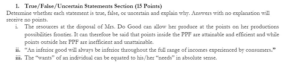  1. True/ False / Uncertain Statements Section {15 Points) Determine whether