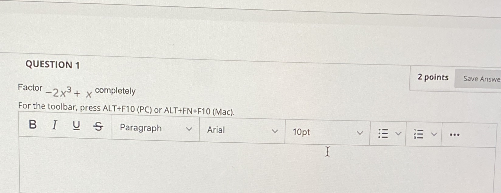 For the toolbar, press ALT+F10 (PC) or ALT+FN+F10 (Mac). BIUS Paragraph Arial