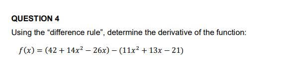 \"difference ruie'. determine the derivative of the function: x} = (42 +