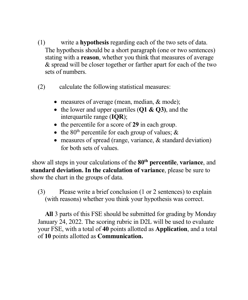of the two sets of data. The hypothesis should be a short