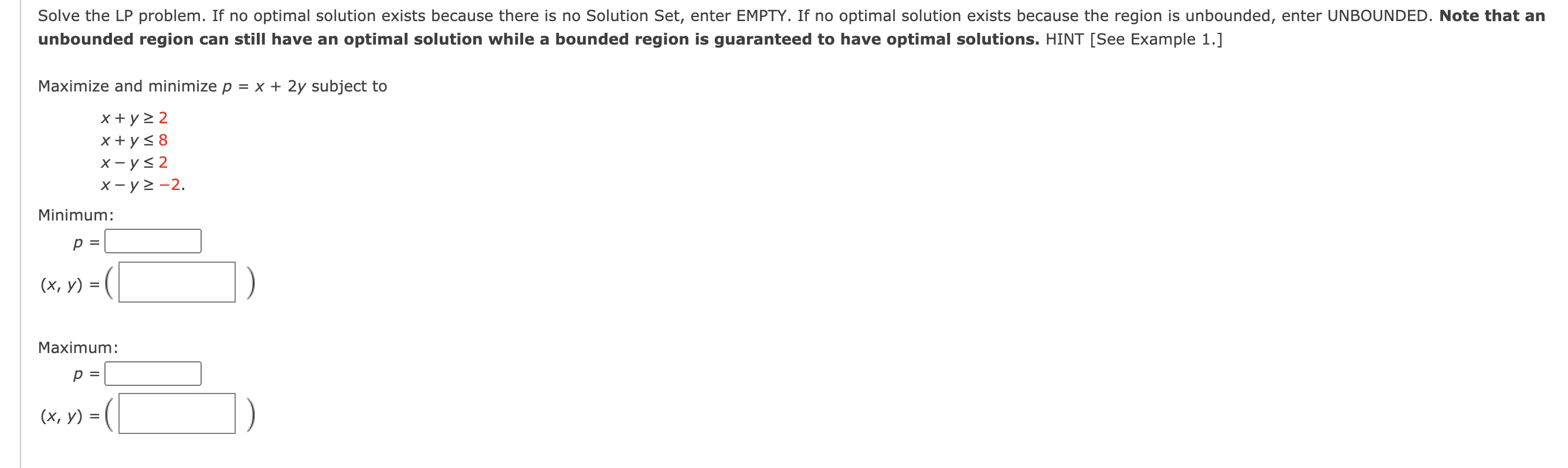 the region is unbounded, enter UNBOUNDED. Note that an unbounded region can
