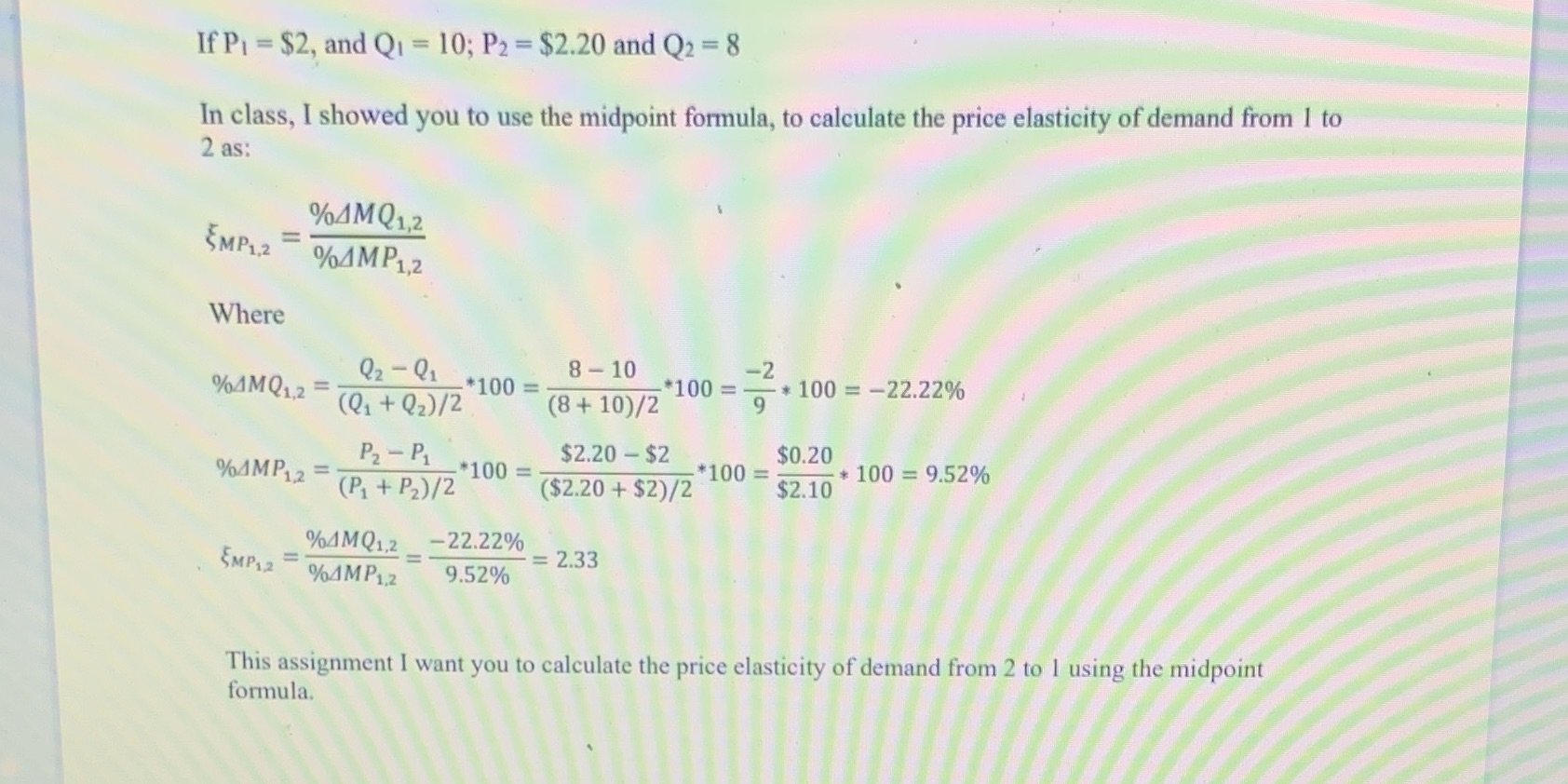 If P1 = $2, and Q1 = 10; P2 = $2.20