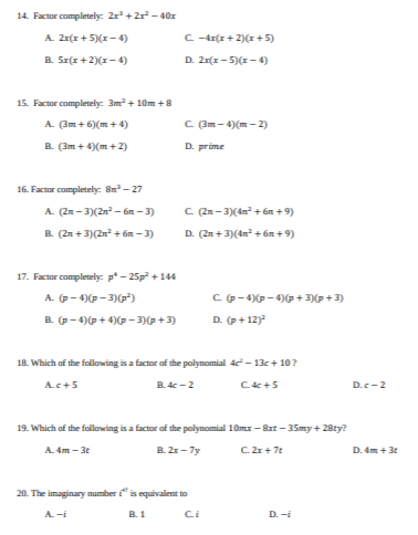 !)(1-4) D. 20(x-5)(x-4) 15. Factor completely: 3m3 + 10m + 8 A.