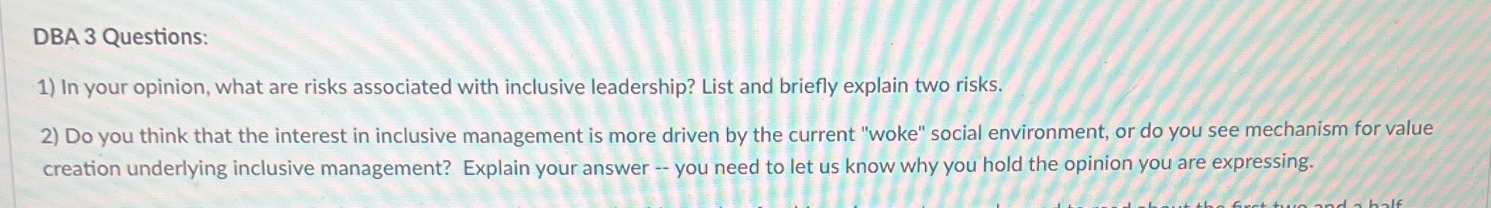 inclusive leadership? List and briefly explain two risks. 2) Do you think