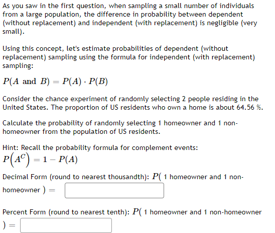  As you saw in the first question, when sampling a small