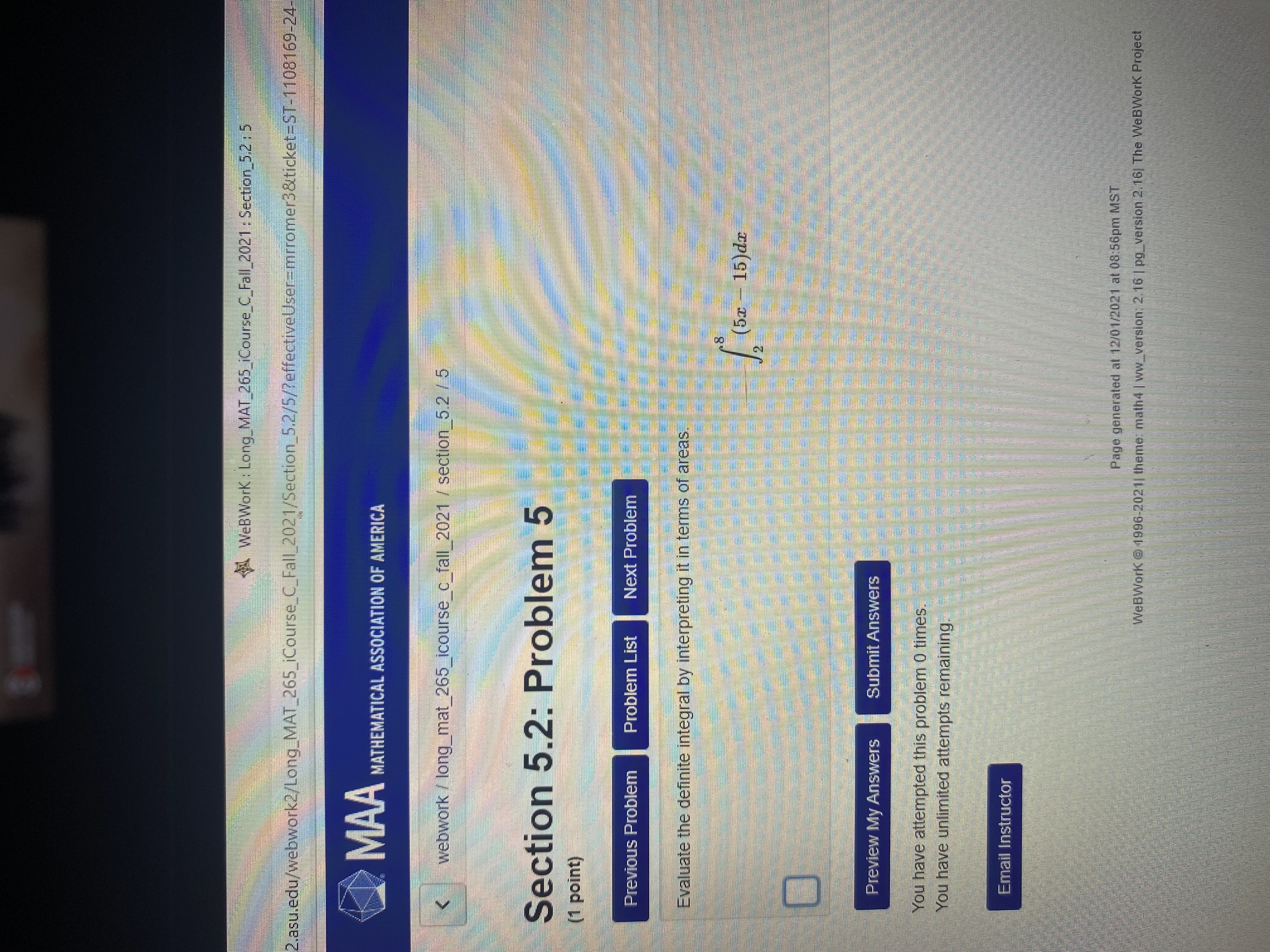 MAA ATHEMATICAL ASSOCIATION OF AMERICA webwork / long_mat_265_icourse_c_fall_2021 / section_5.2 / 5