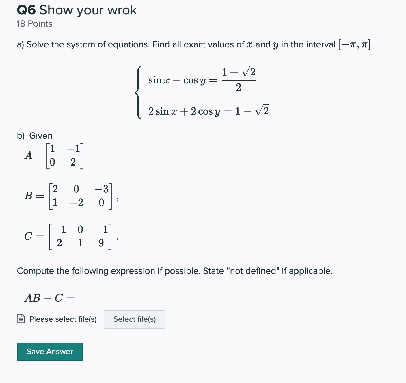 ME STUDY FOR MY UPCOMING EXAM Q6 Show your wrok 18 Points