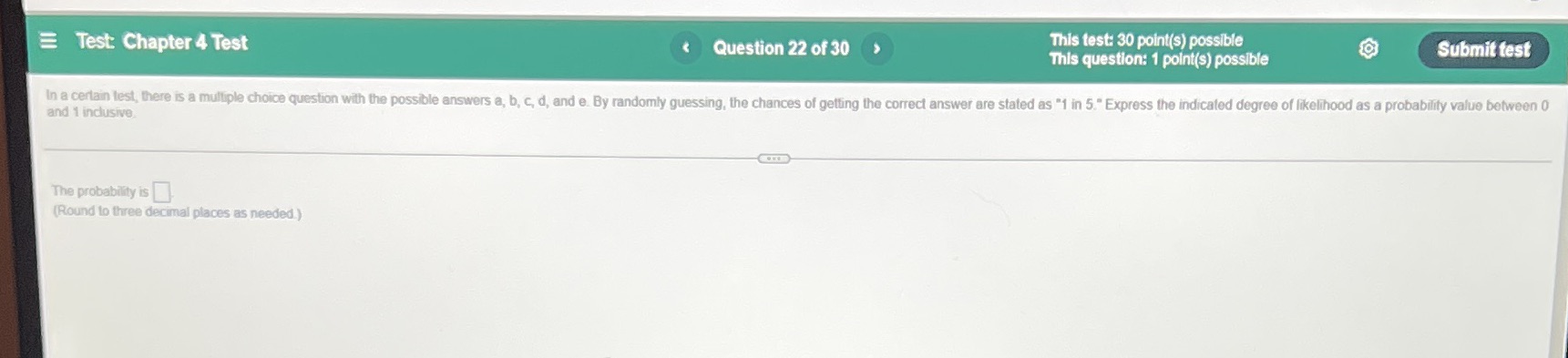 Test: Chapter 4 Test Question 22 of 30 This test: 30