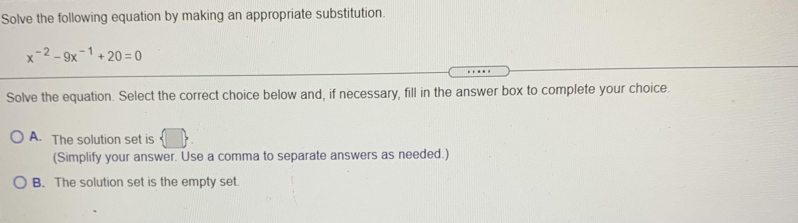 a comma to separate answers as needed.) O B. The solution set