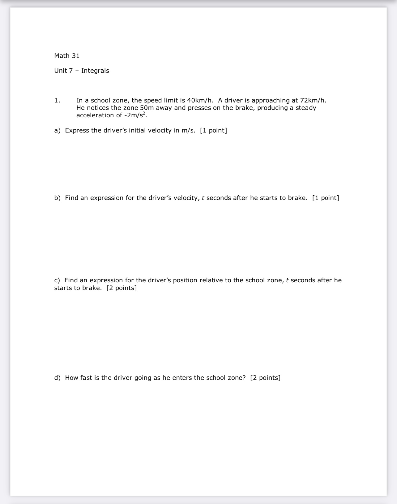 Q1 Math 31 Unit 7 Integrals 1. In a school zone,