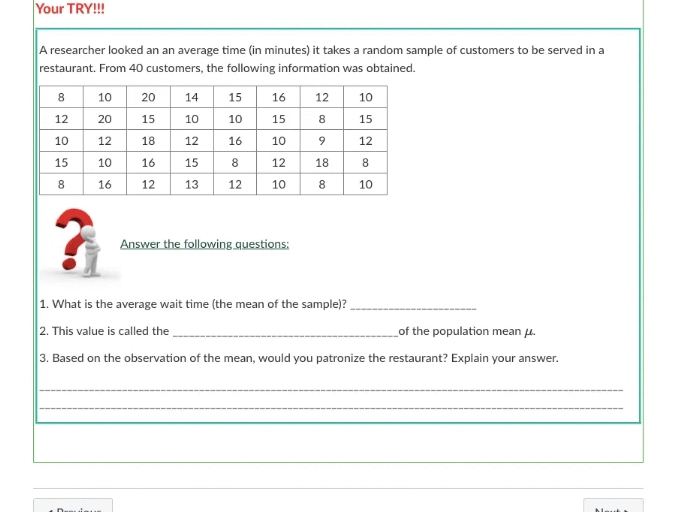 illustration 1: A researcher wants to estimate the at rage grade of