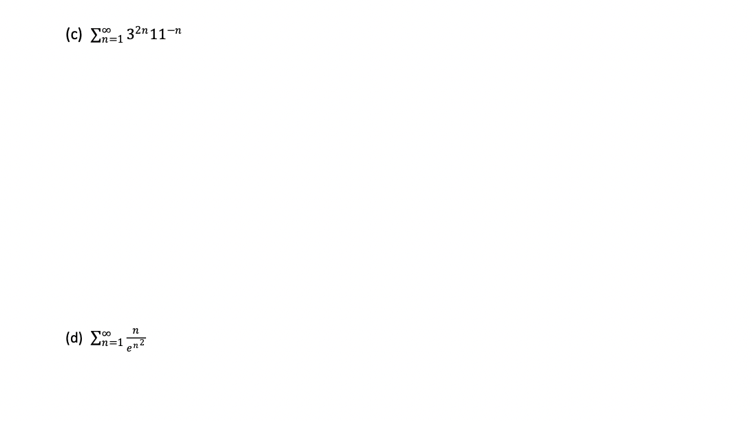 the following series converges or diverges. Justify your answer with a formal