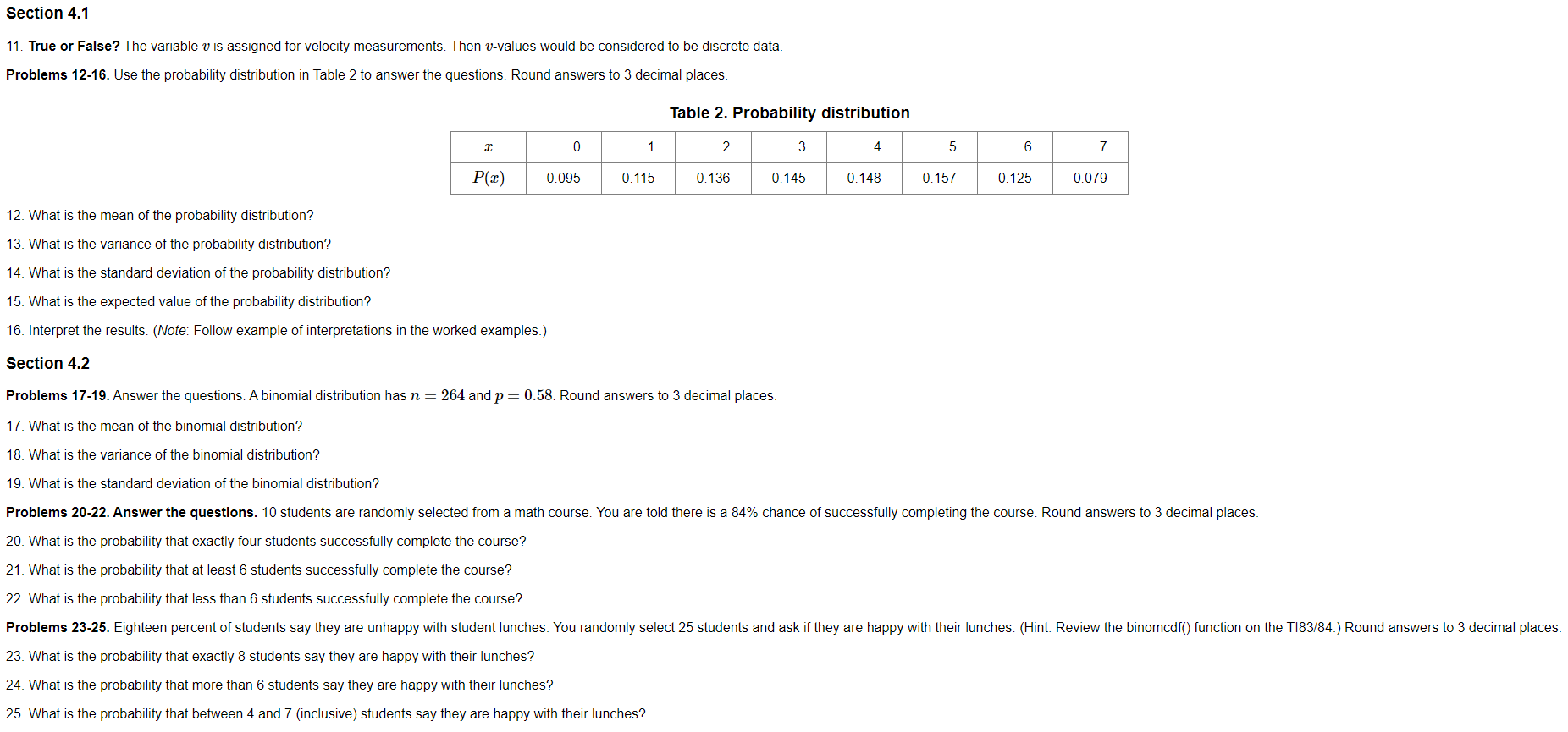 questions Round answers to 3 decimal places Table 2. Probability distribution r.