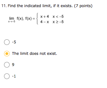 the indicated limit, if it exists. (7 points) lim f(x). f(x) =