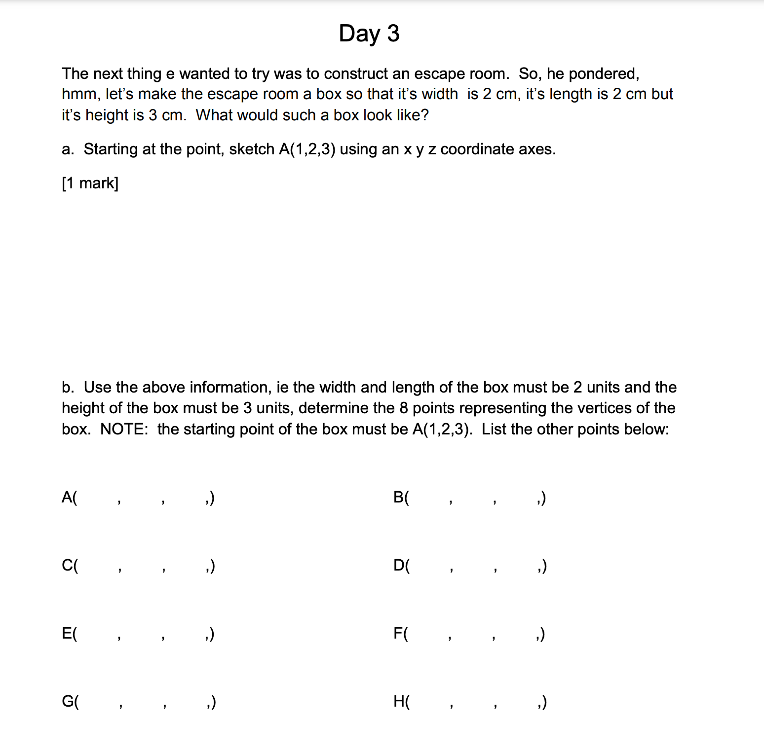 information, ie the width and length of the box must be 2