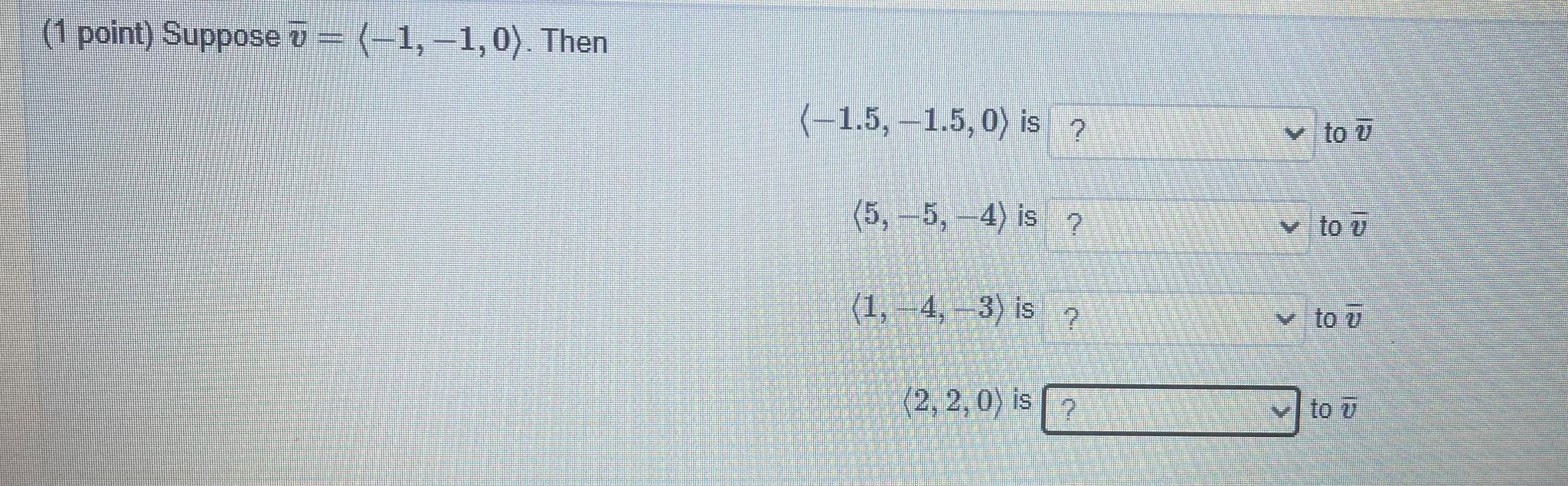 (-1.5, -1.5, 0) is ? V to U (5, -5, -4) is