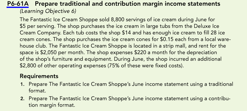 statement and a contribution margin income statement for the Fantastic Ice Cream