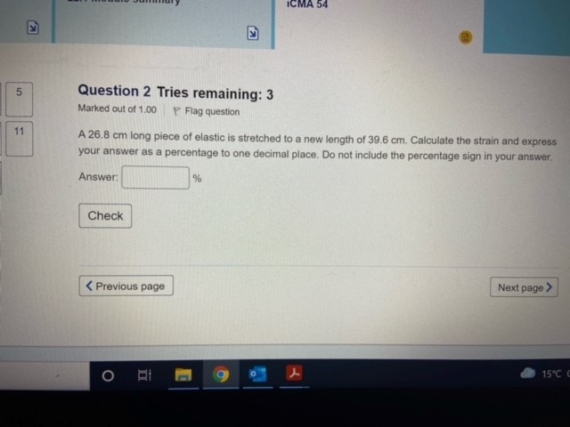 of elastic is stretched to a new length of 39.6 cm. Calculate