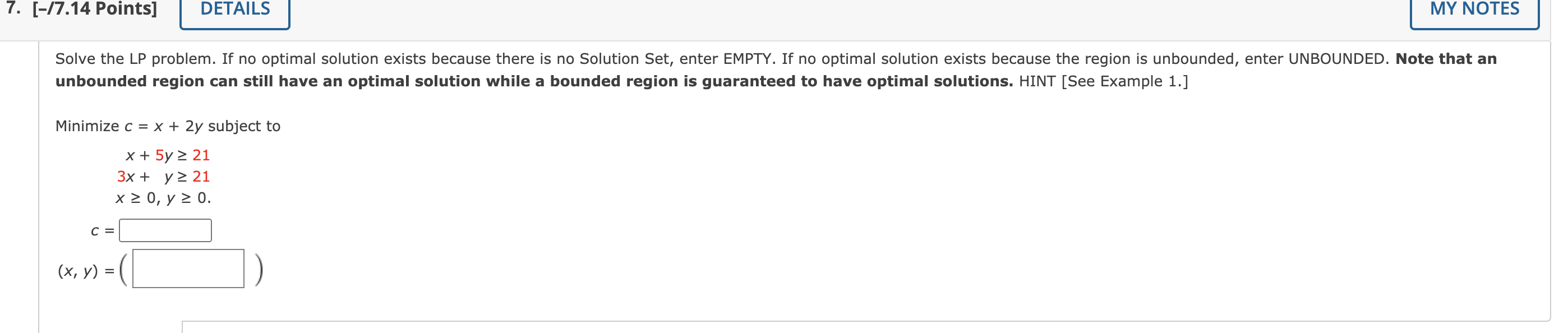 If no optimal solution exists because the region is unbounded, enter UNBOUNDED.