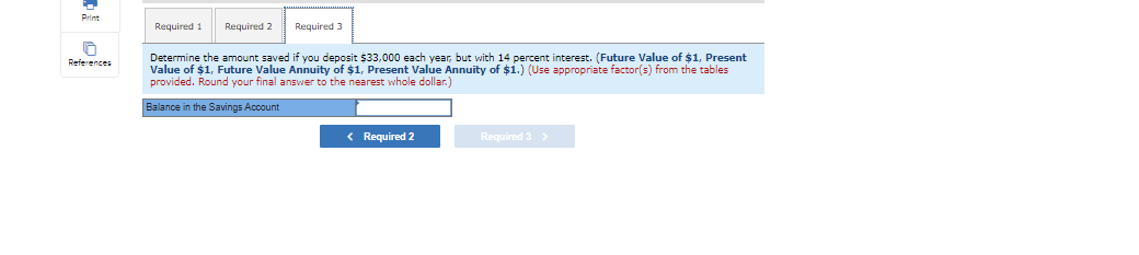 saved after 9 years. 2. Determine the amount saved if you were