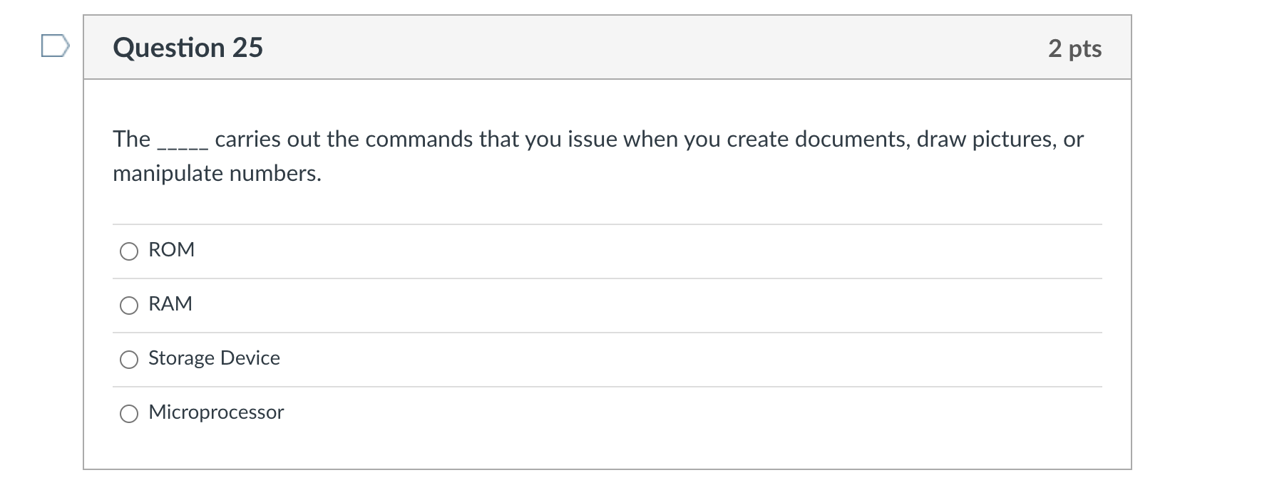 RAM O GigabytesQuestion 27 Keyboards and mice are _____ 0 Output Devices