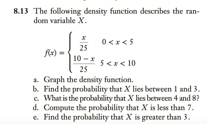 b. c. d. e. 25 10 -x 25 Graph the density function.