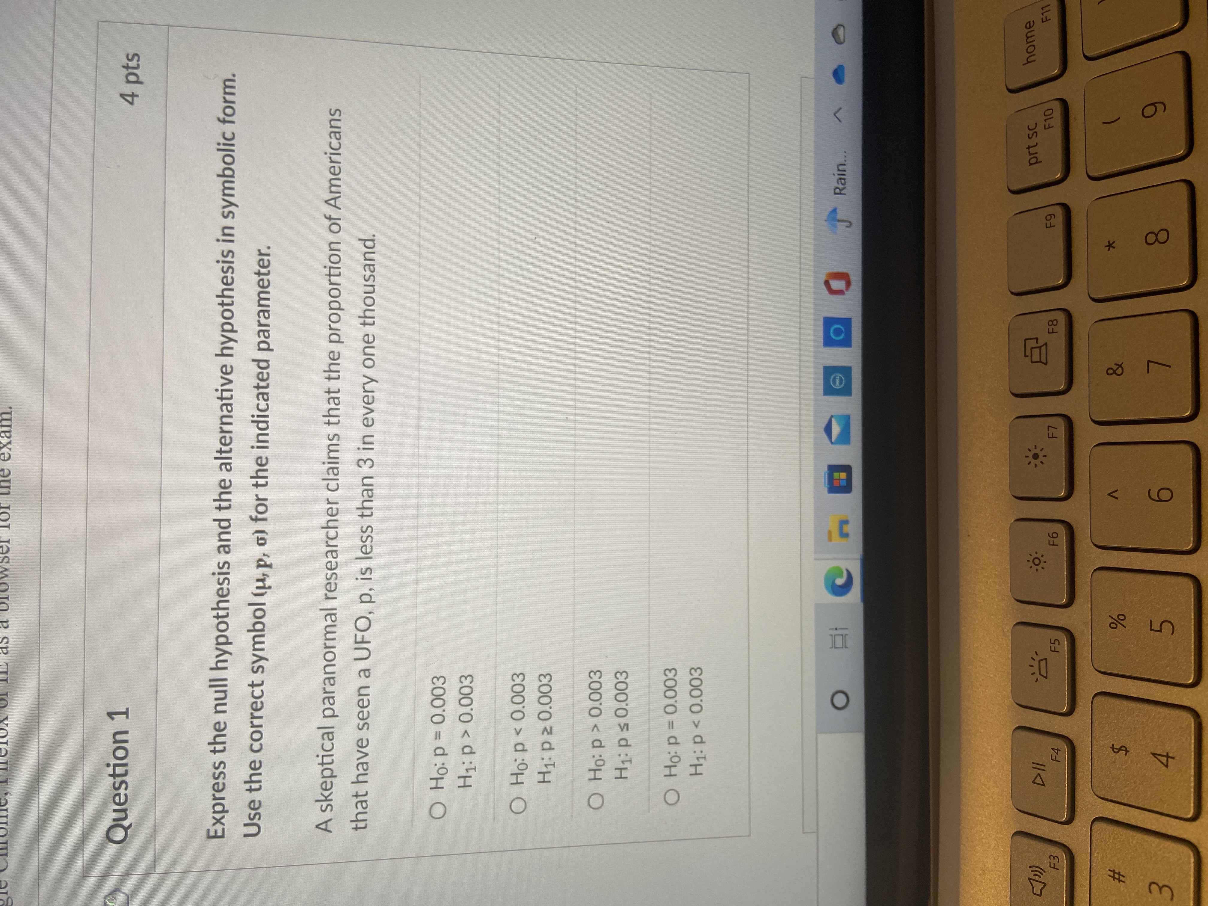he exam. Question 1 4 pts Express the null hypothesis and