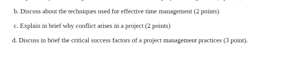 b. Discuss about the techniques used for effective time management (2