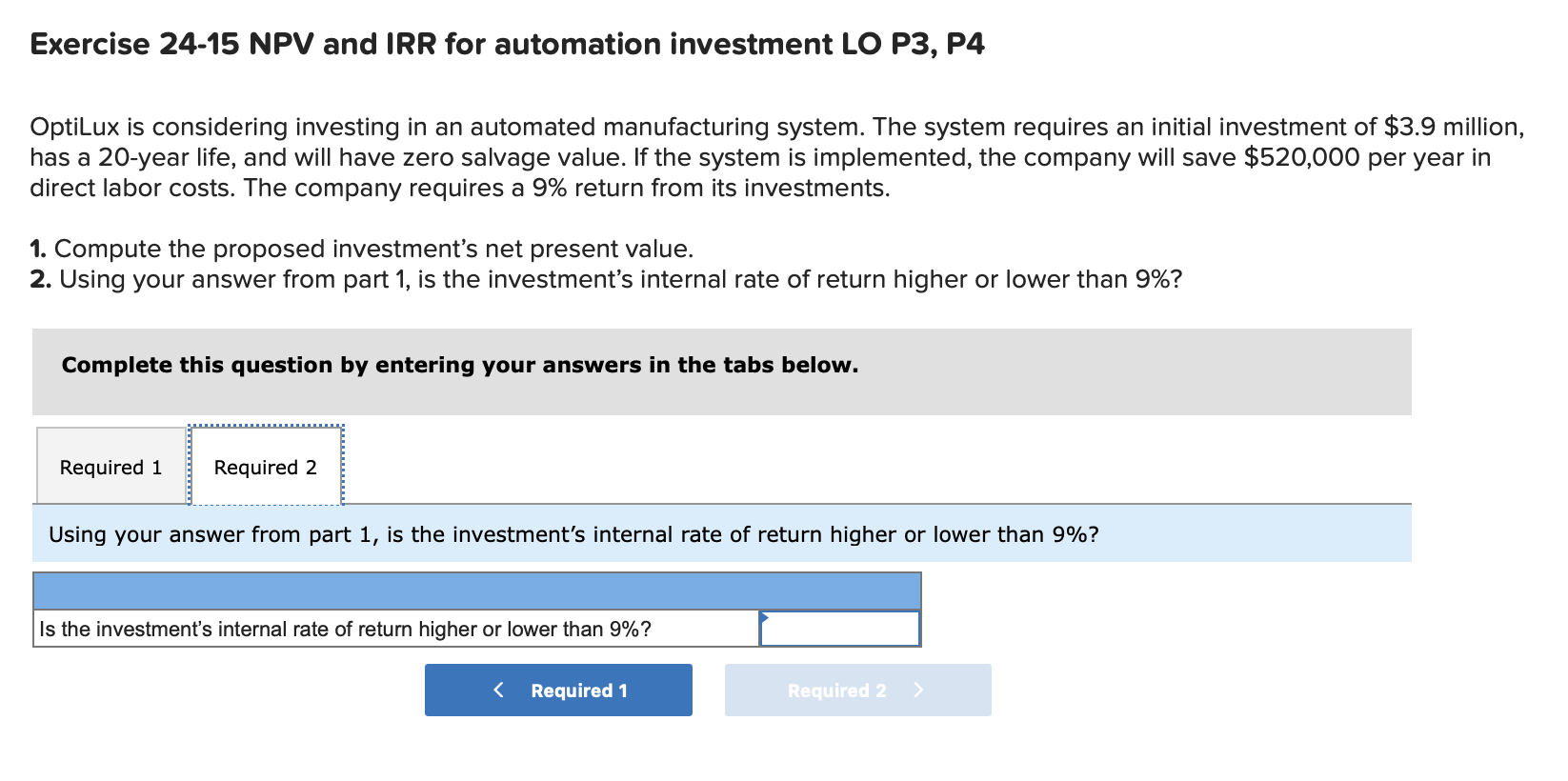 of these two separate investments: a. A new operating system for an