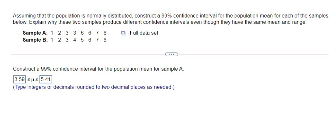 interval for the population mean for each of the samples below. Explain