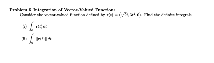 = (t,0, Int), and F(t) = (t3, 1, -t) . Consider the