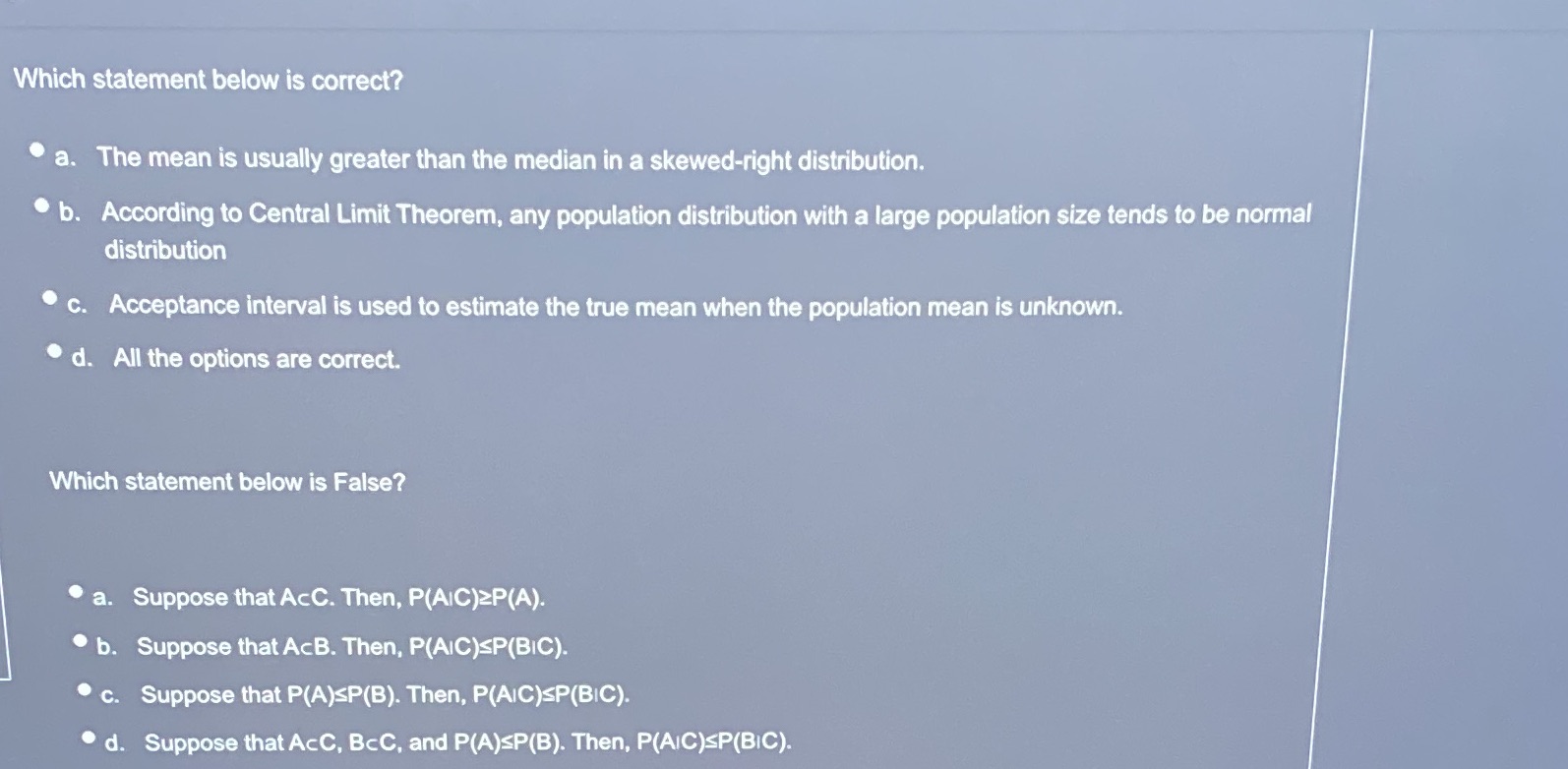 than the median in a skewed-right distribution. .b. According to Central Limit