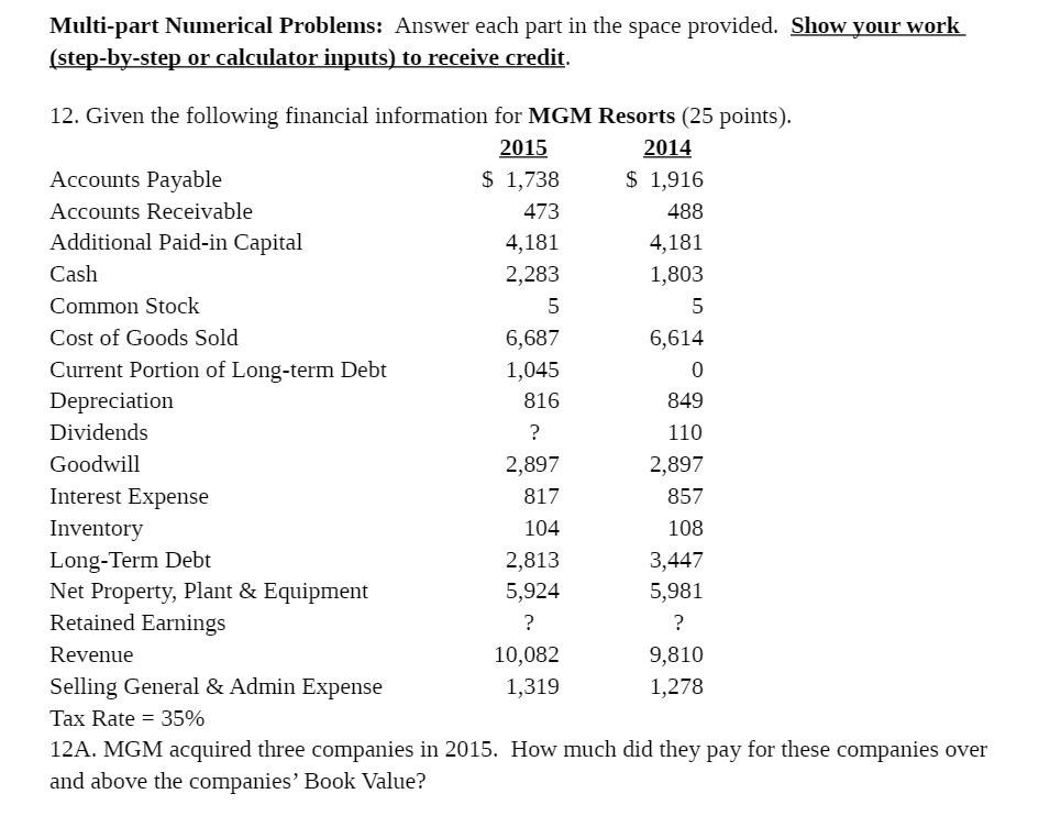 Multi - part Numerical Problems : Answer each part in the