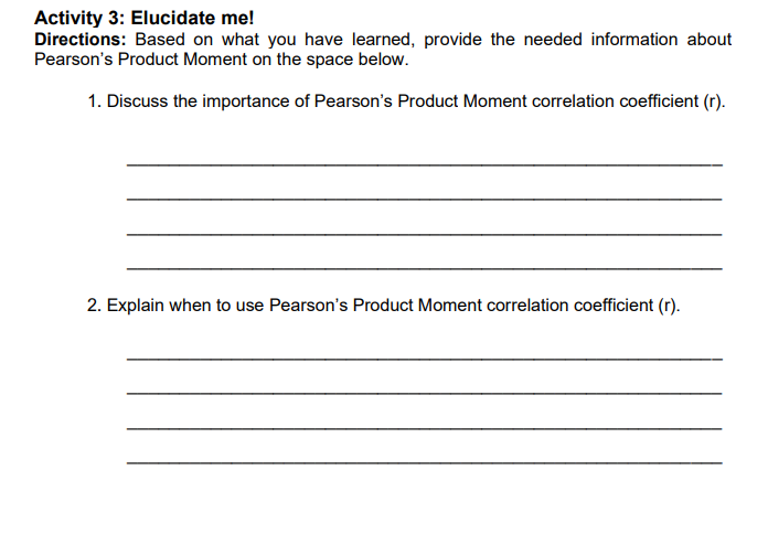 3: Elucidate me! Directions: Based on what you have learned, provide the