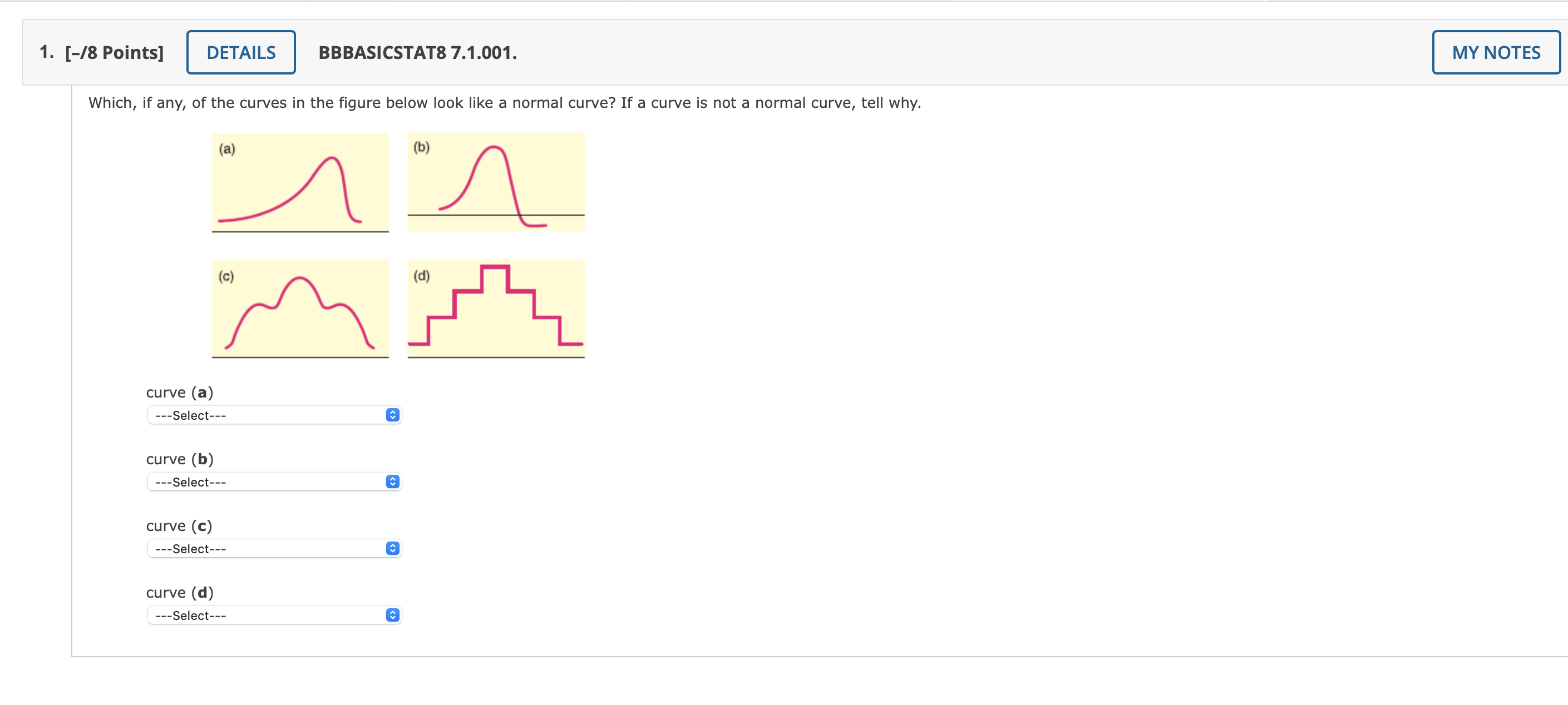  1. [-/8 Points] DETAILS BBBASICSTAT8 7.1.001. MY NOTES Which, if any,