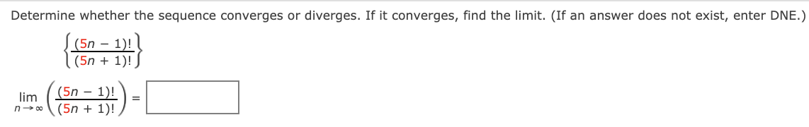 it converges, find the limit. (If an answer does not exist, enter