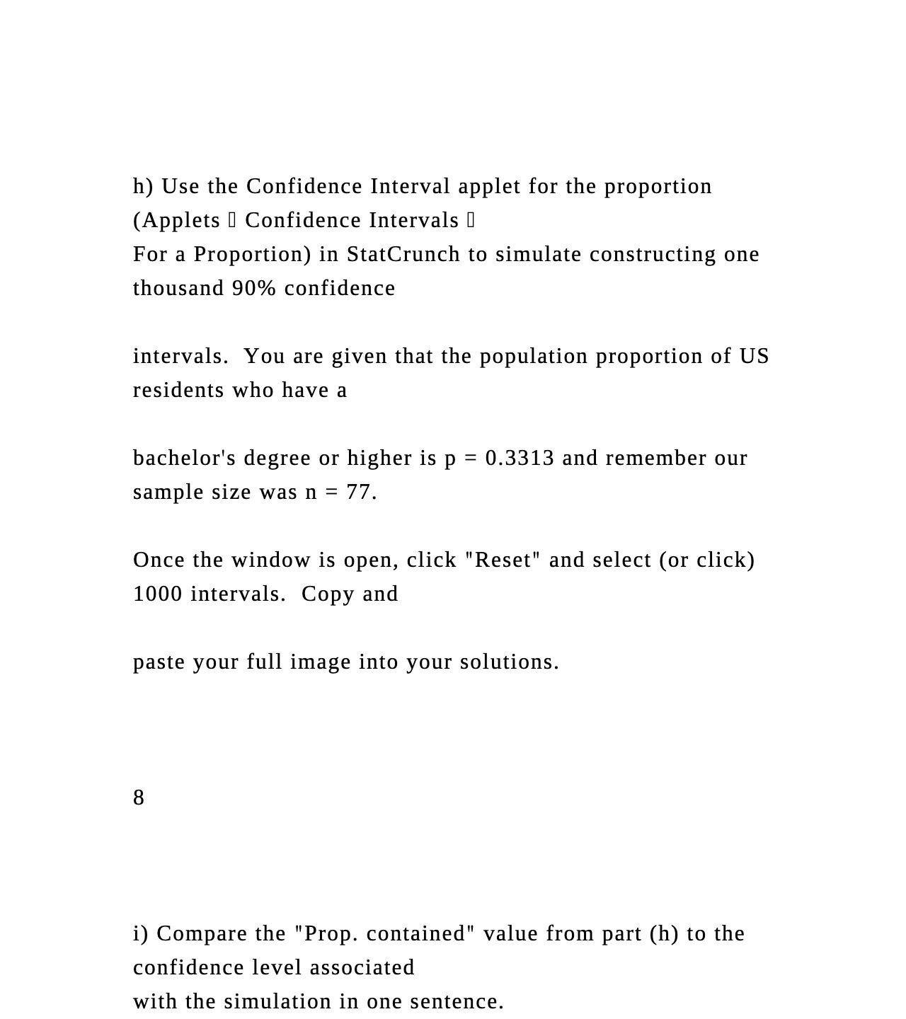h) Use the Confidence Interval applet for the proportion (Applets [l